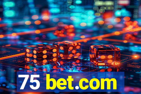 75 bet.com